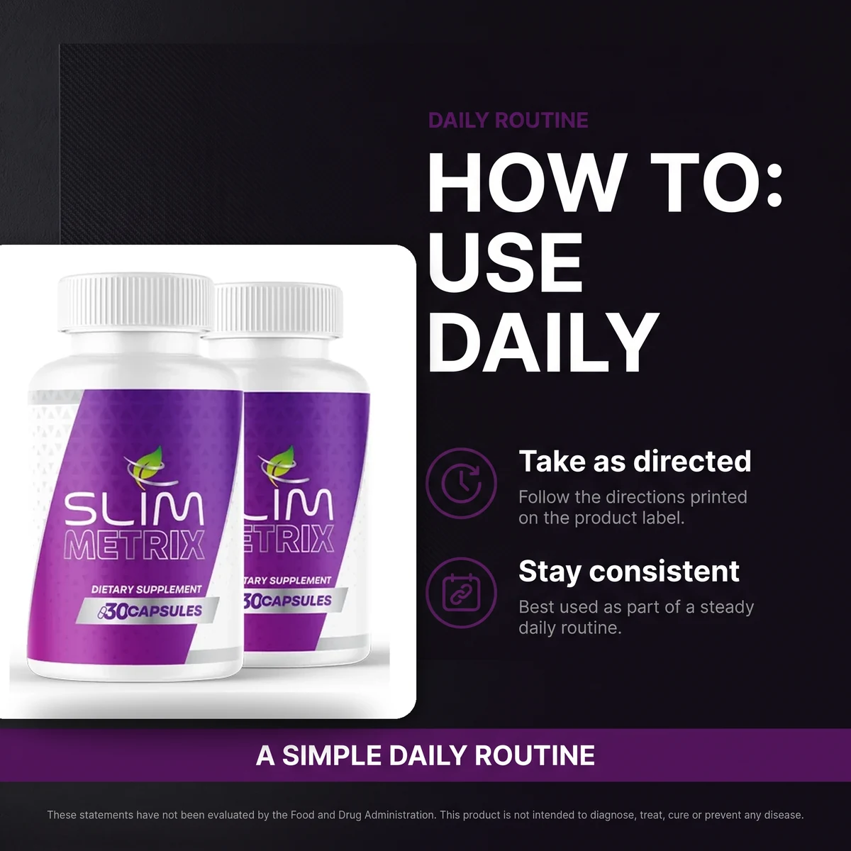 Slim Metrix daily routine panel reading take as directed and stay consistent